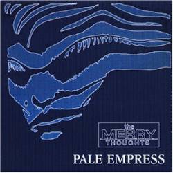 The Merry Thoughts : Pale Empress